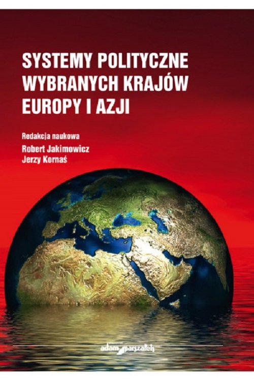 Systemy polityczne wybranych krajów Europy i Azji