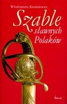 SZABLE SŁAWNYCH POLAKÓW