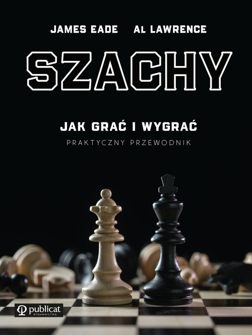 Szachy. Jak grać i wygrać.
