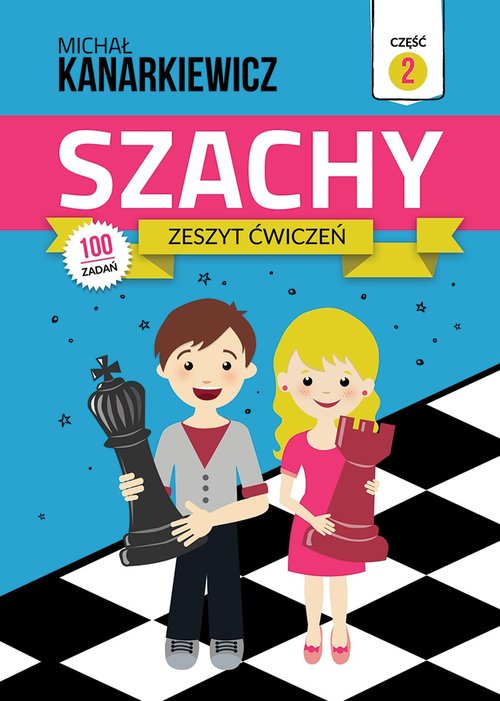 Szachy Zeszyt ćwiczeń Część 2
