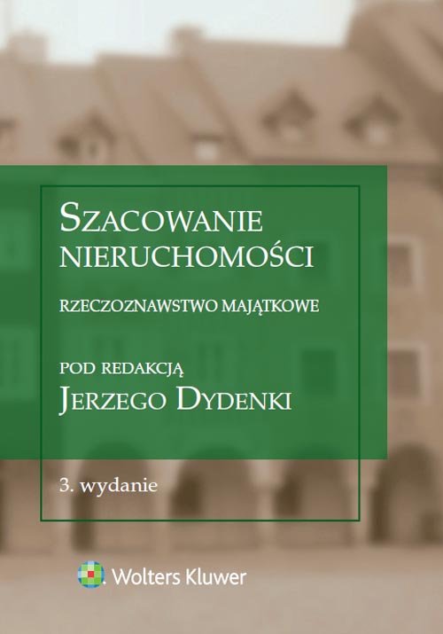 Szacowanie nieruchomości. Rzeczoznawstwo majątkowe