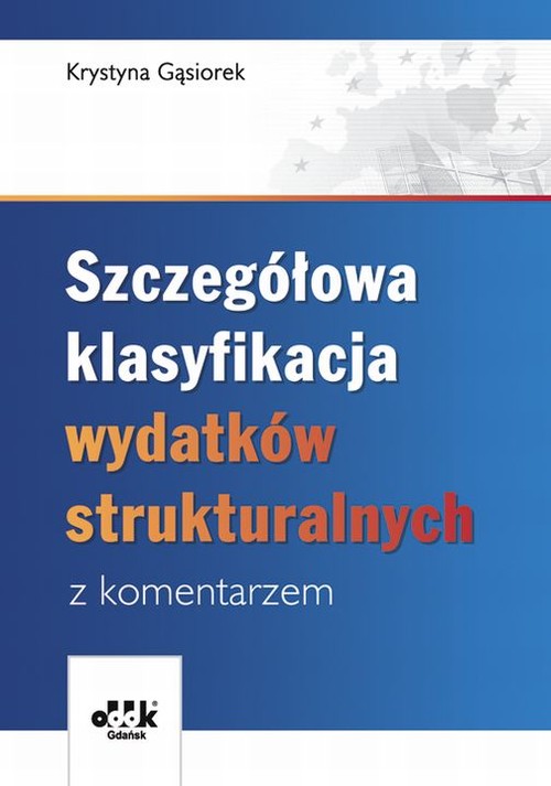 Szczegółowa klasyfikacja wydatków strukturalnych z komentarzem