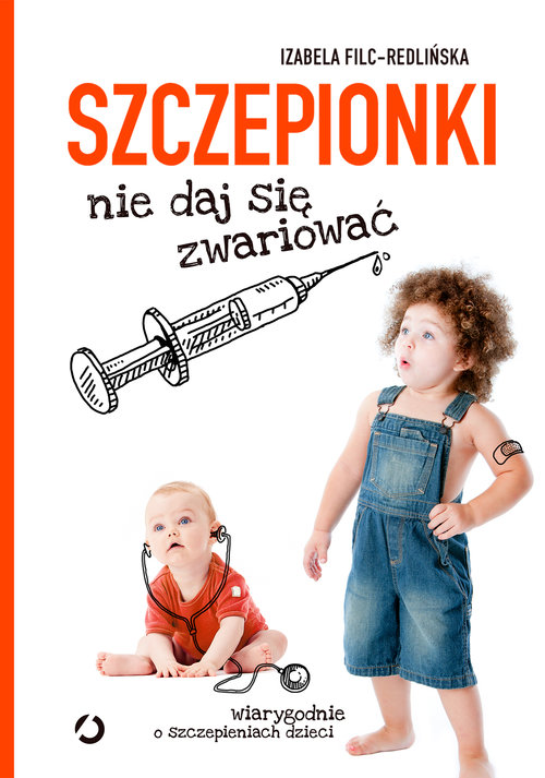 Szczepionki. Nie daj się zwariować