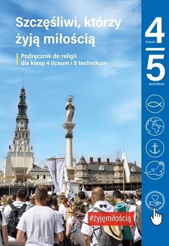 Szczęśliwi, którzy żyją miłością Podręcznik do religii