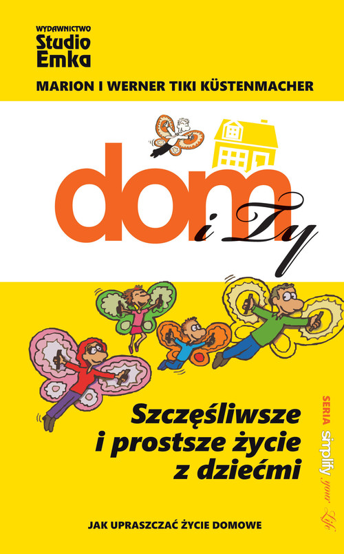 Szczęśliwsze i prostsze życie z dziećmi