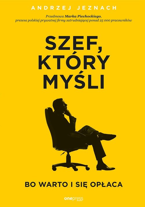 Szef który myśli bo warto i się opłaca