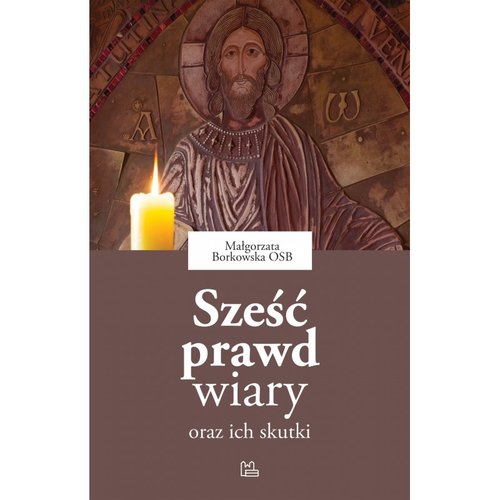 Sześć prawd wiary oraz ich skutki