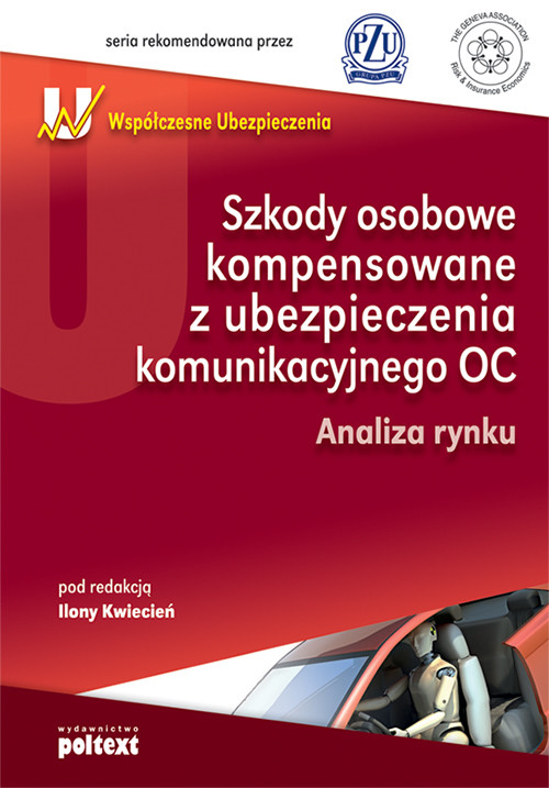 Szkody osobowe kompensowane z ubezpieczenia komunikacyjnego OC. Analiza rynku