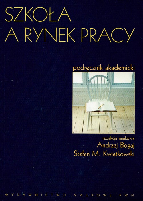 Szkoła a rynek pracy. Podręcznik akademicki
