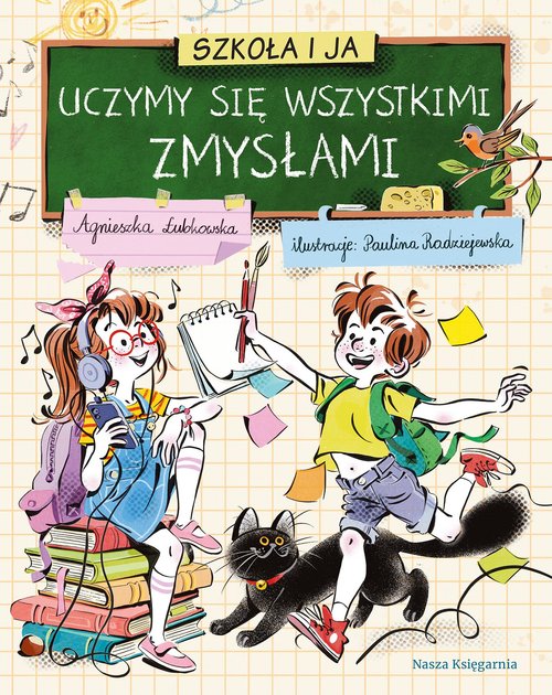 Szkoła i ja Uczymy się wszystkimi zmysłami