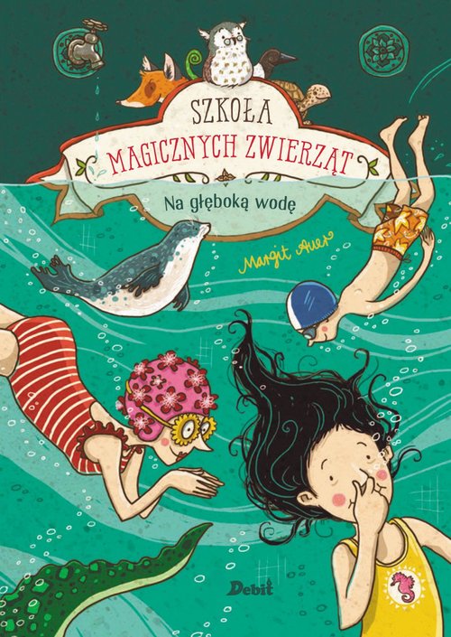 Szkoła magicznych zwierząt Na głęboką wodę