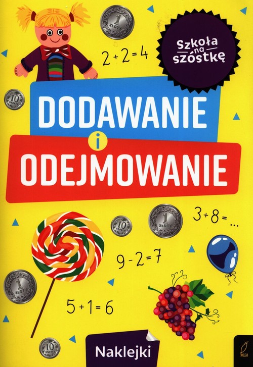 Szkoła na szóstkę Dodawanie i odejmowanie