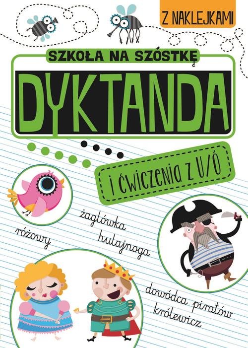 Szkoła na szóstkę Dyktanda na ó/u