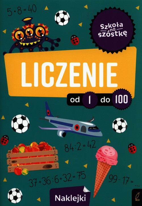 Szkoła na szóstkę Liczenie od 1 do 100