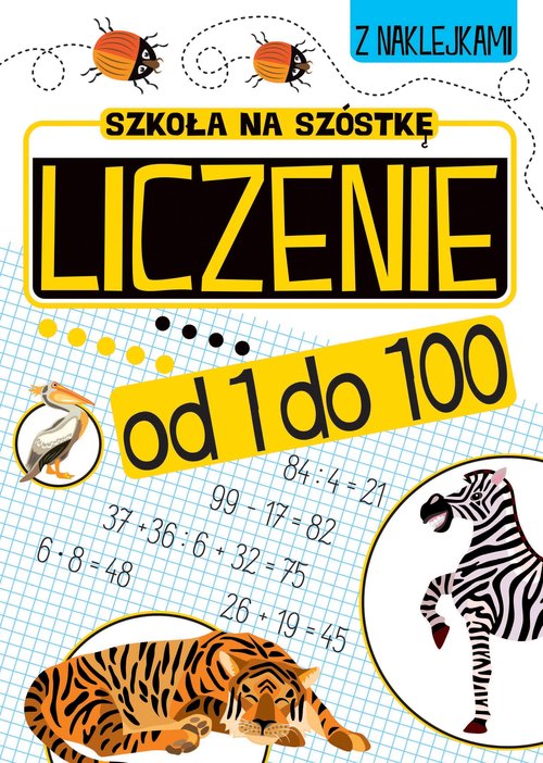 Szkoła na szóstkę Liczenie od 1 do 100