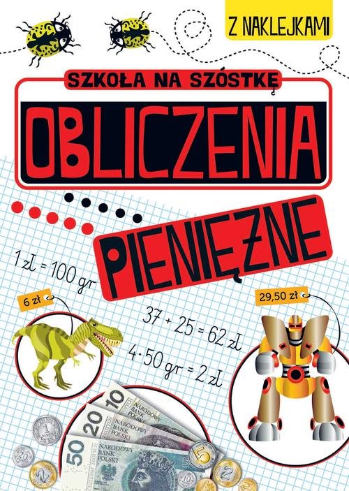 Szkoła na szóstkę Obliczenia pieniężne