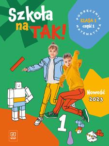 Szkoła na tak matematyka podręcznik dla klasa 1 część 1 szkoła podstawowa