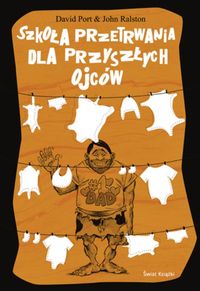 Szkoła przetrwania dla przyszłych ojców