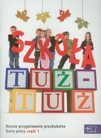 Szkoła tuż-tuż Karty pracy część 1