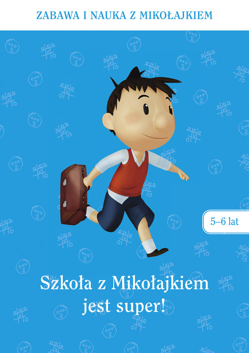 Szkoła z Mikołajkiem jest super! (5-6 lat)