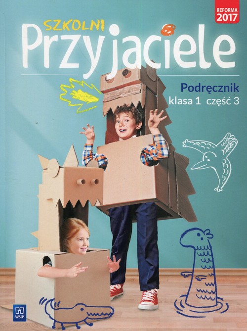 Szkolni Przyjaciele 1 Podręcznik Część 3