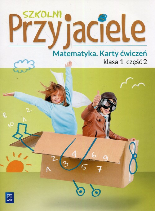 Szkolni Przyjaciele Matematyka 1 Karty ćwiczeń Część 2