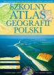 SZKOLNY ATLAS GEOGRAFII POLSKI