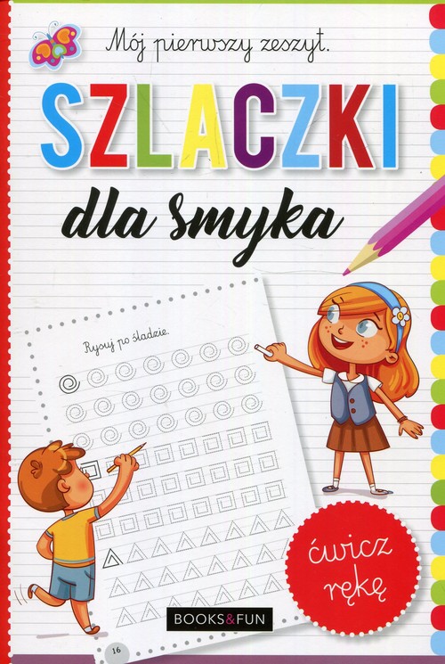 Szlaczki dla smyka Mój pierwszy zeszyt