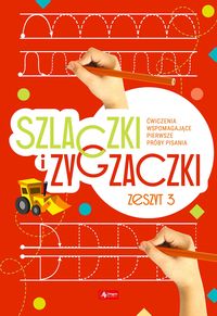 Szlaczki i zygzaczki Zeszyt 3