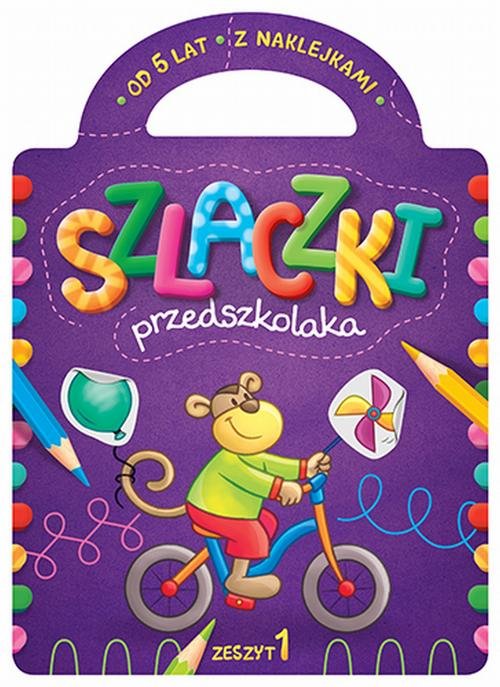 Szlaczki przedszkolaka z naklejkami od 5 lat. Zeszyt 1