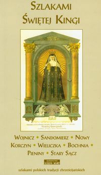 Szlakami Świętej Kingi