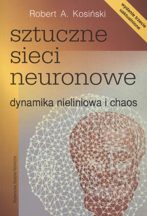 Sztuczne sieci neuronowe. Dynamika nieliniowa i chaos