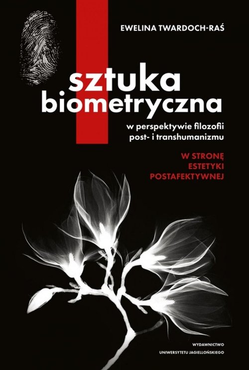 Sztuka biometryczna w perspektywie filozofii post- i transhumanizmu