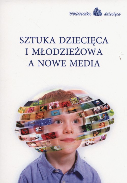 Sztuka dziecięca i młodzieżowa a nowe media