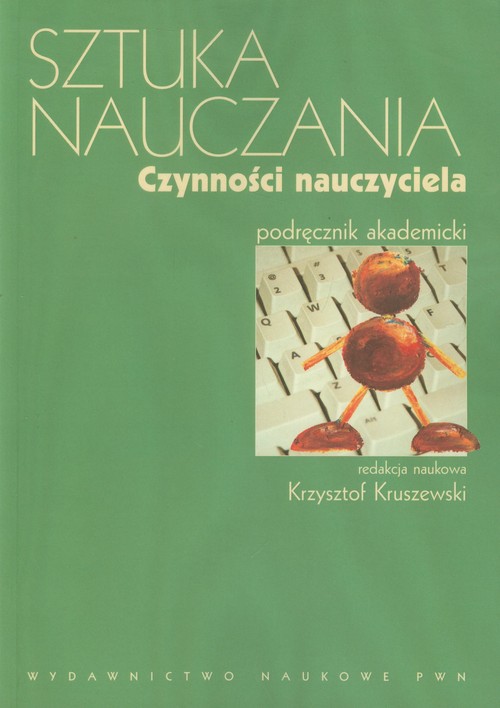 Sztuka nauczania. Czynności nauczyciela - podręcznik akademicki