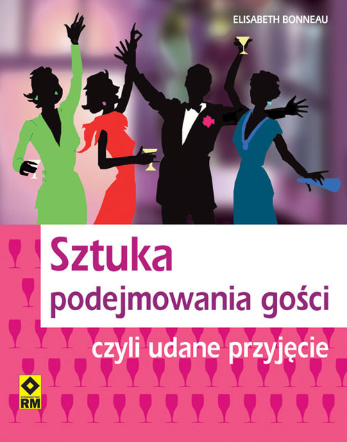 Sztuka podejmowania gości, czyli perfekcyjne przyjęcie