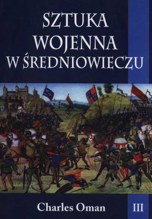 Sztuka wojenna w średniowieczu Tom 3