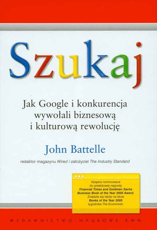 Szukaj Jak Google i konkurencja wywołali biznesową i kulturową rewolucję