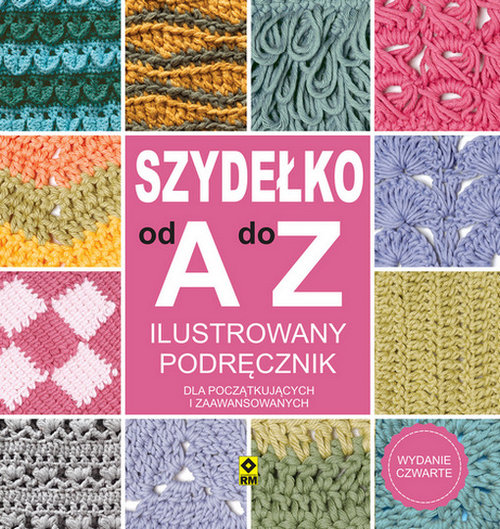 Szydełko od A do Z Ilustrowany podręcznik