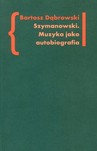 Szymanowski Muzyka jako autobiografia