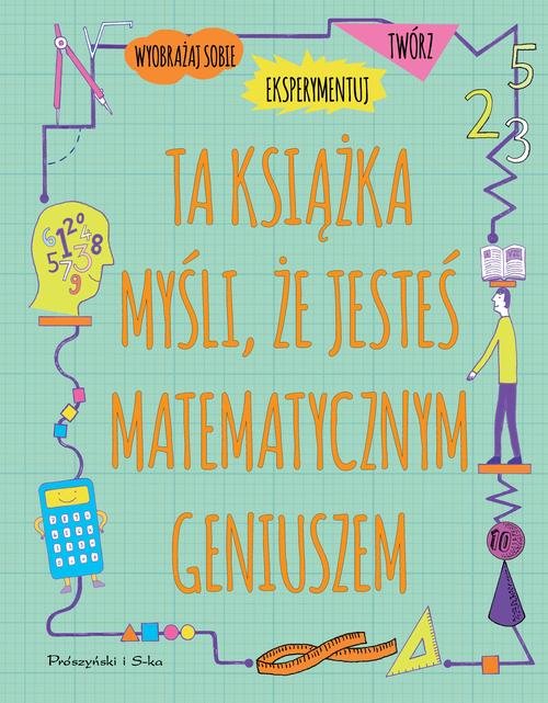 Ta książka myśli, że jesteś matematycznym geniuszem