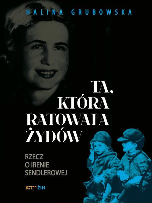 Ta, która ratowała Żydów