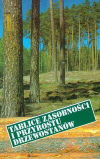 Tablice zasobności i przyrostu drzewostanów