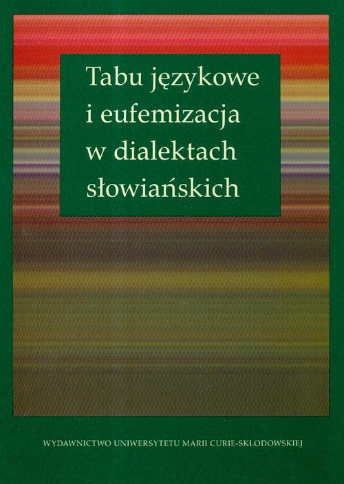 Tabu językowe i eufemizacja w dialektach słowiańskich