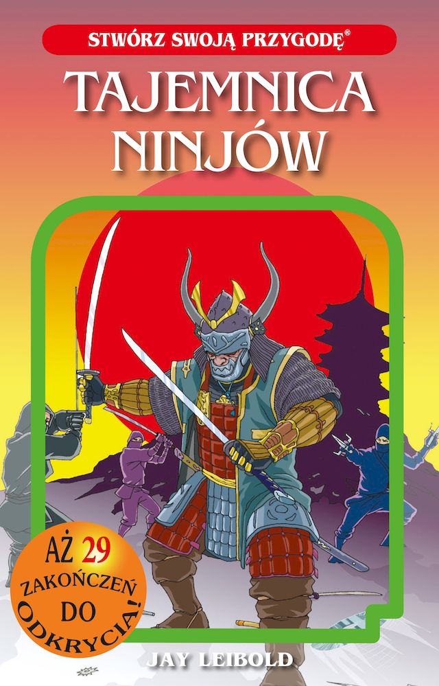 Tajemnica Ninjów. Stwórz swoją przygodę tom 5