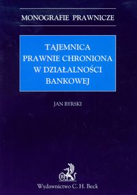 Tajemnica prawnie chroniona w działalności bankowej