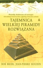 Tajemnica Wielkiej Piramidy rozwiązana