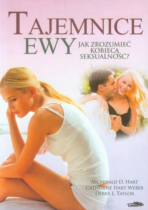 Tajemnice Ewy. Jak zrozumieć kobiecą seksualność?