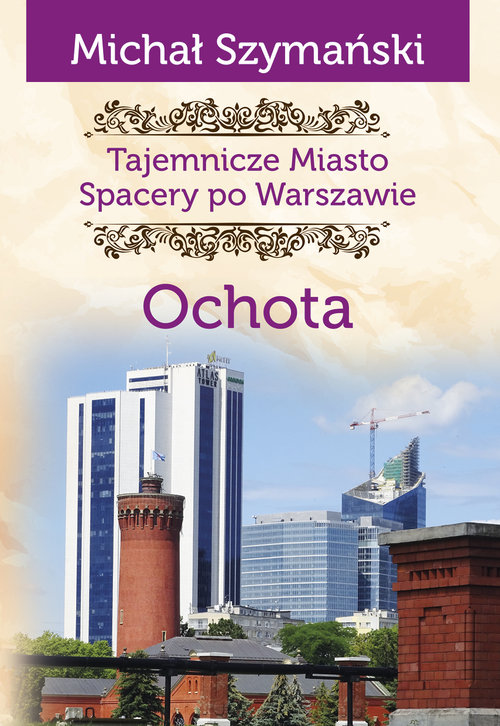 Tajemnicze miasto Spacery po Warszawie