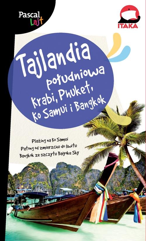 Tajlandia Południowa. Krabi, Phuket, Ko Samui i Bangkok